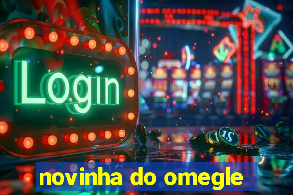 novinha do omegle